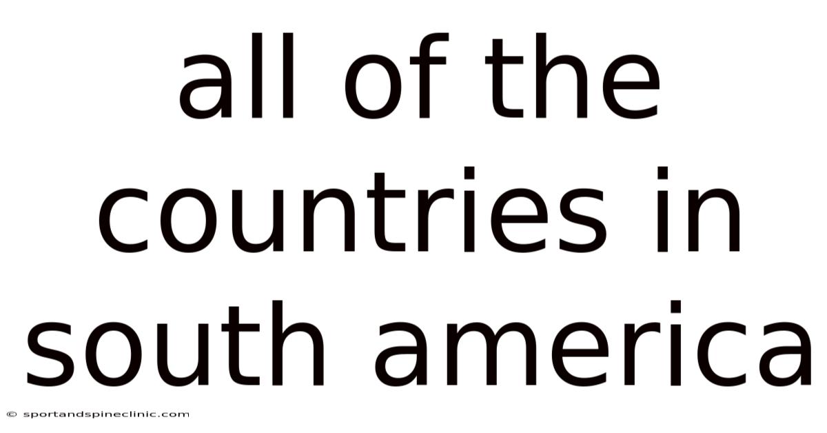 All Of The Countries In South America