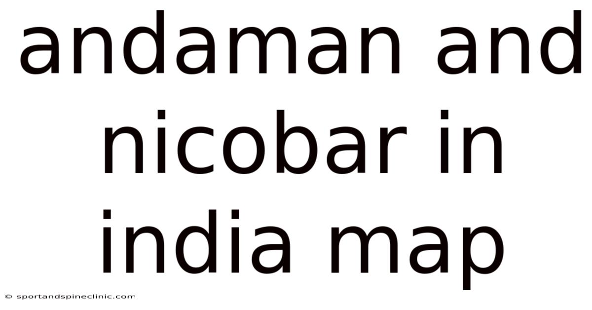 Andaman And Nicobar In India Map