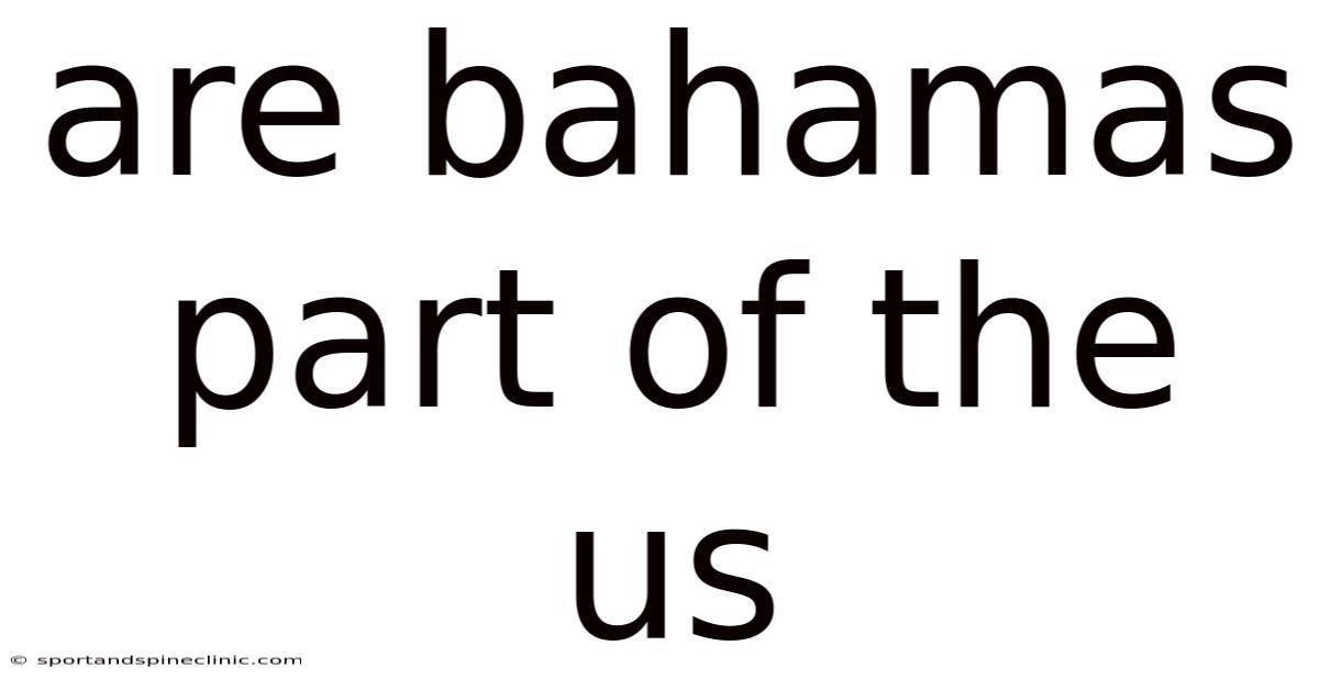 Are Bahamas Part Of The Us