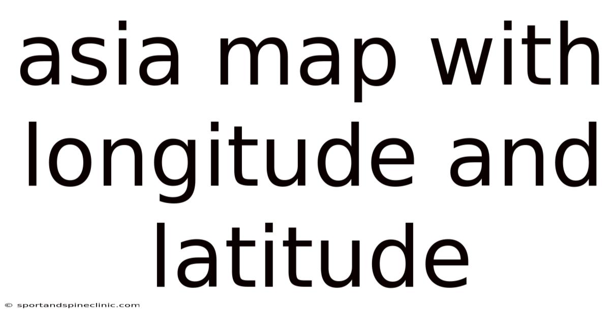 Asia Map With Longitude And Latitude