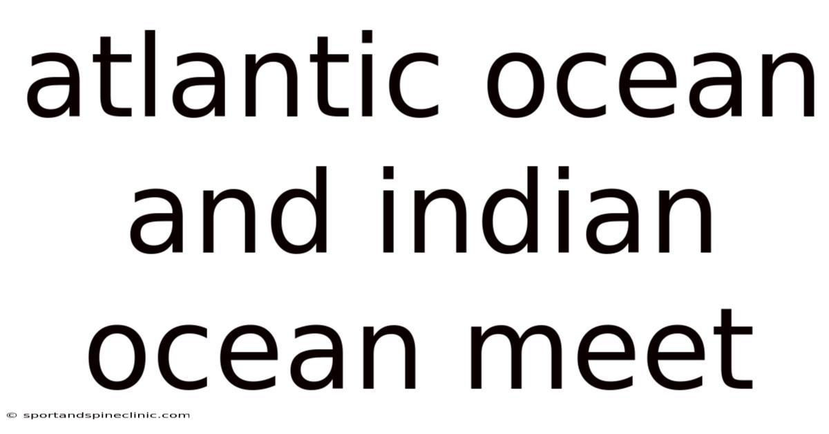 Atlantic Ocean And Indian Ocean Meet