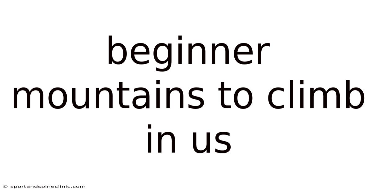Beginner Mountains To Climb In Us