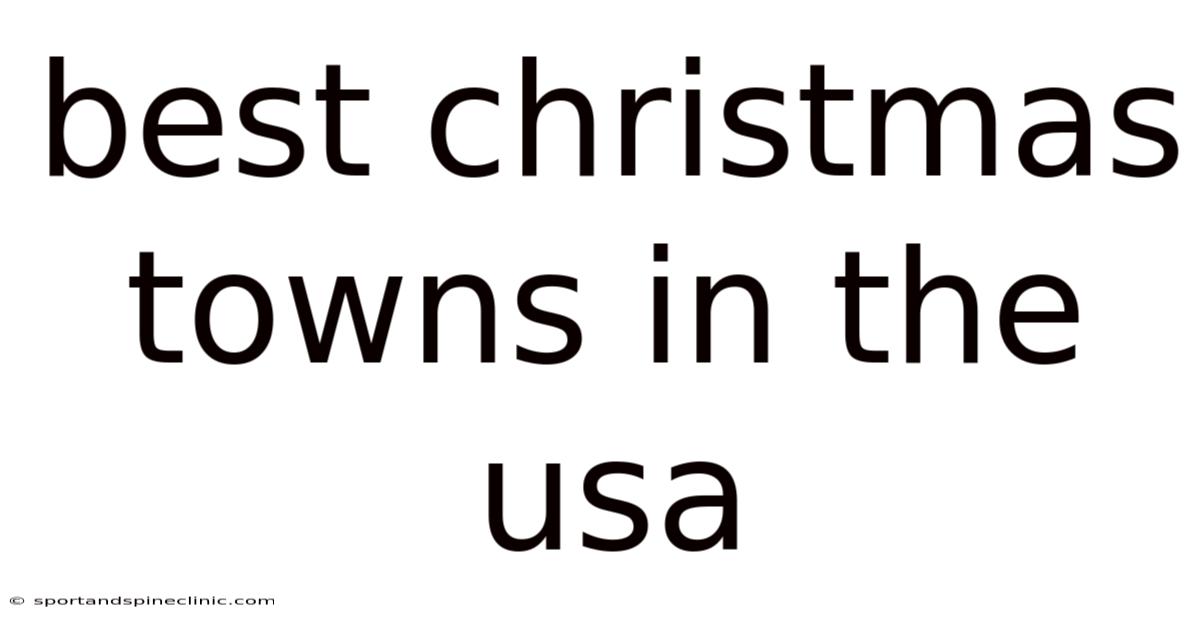 Best Christmas Towns In The Usa
