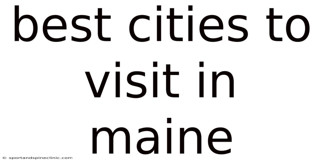 Best Cities To Visit In Maine