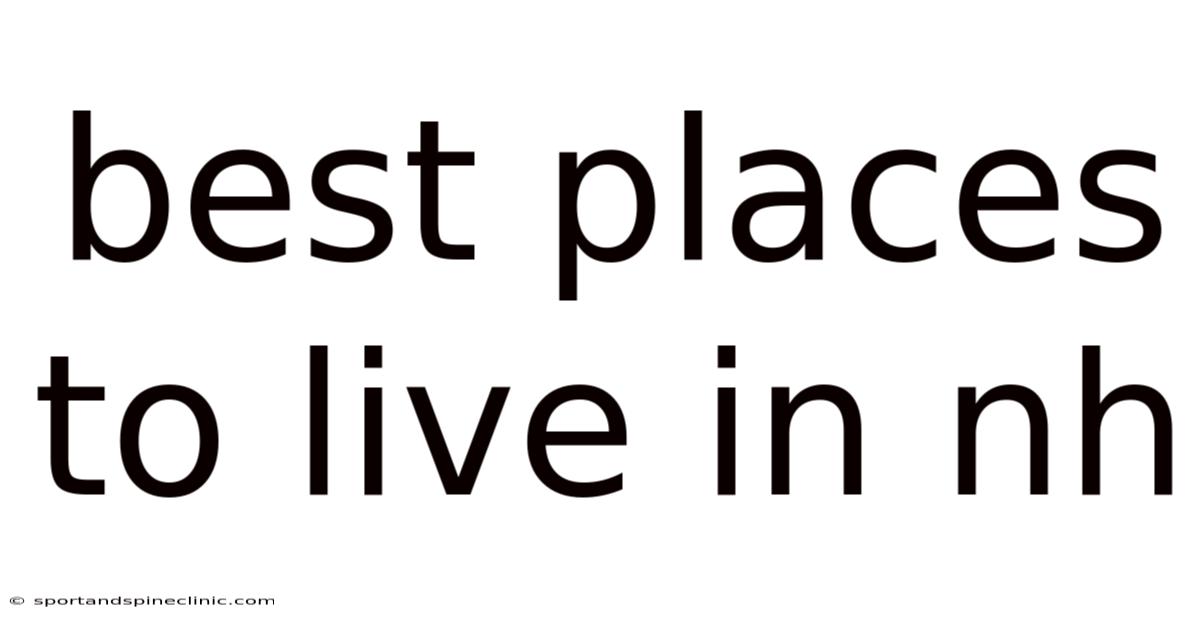 Best Places To Live In Nh