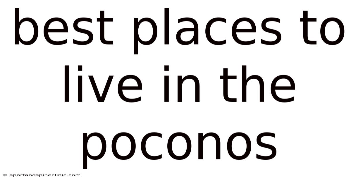 Best Places To Live In The Poconos