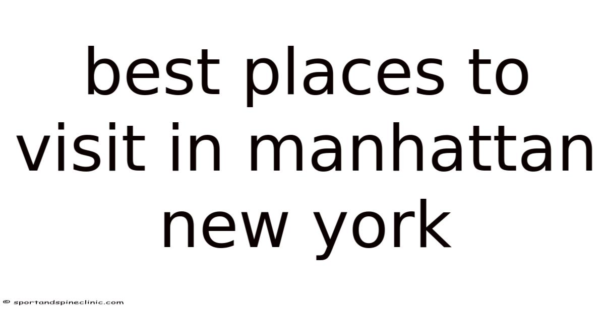 Best Places To Visit In Manhattan New York