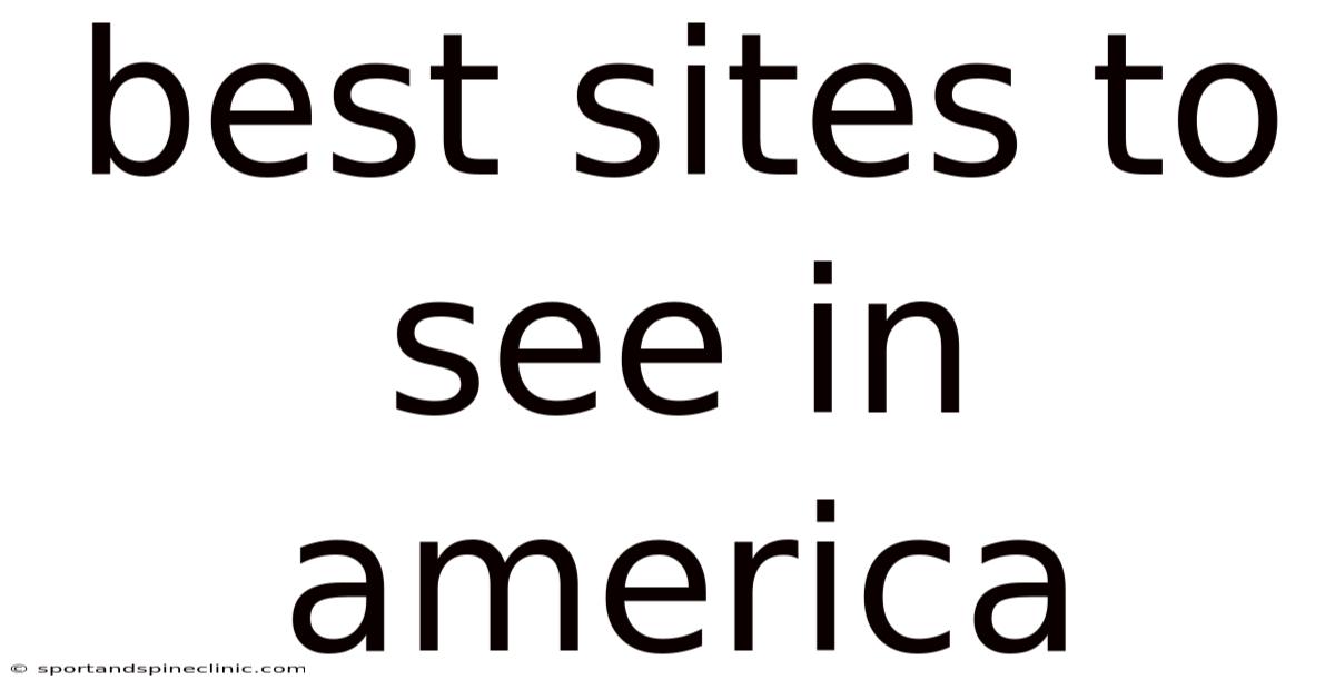 Best Sites To See In America
