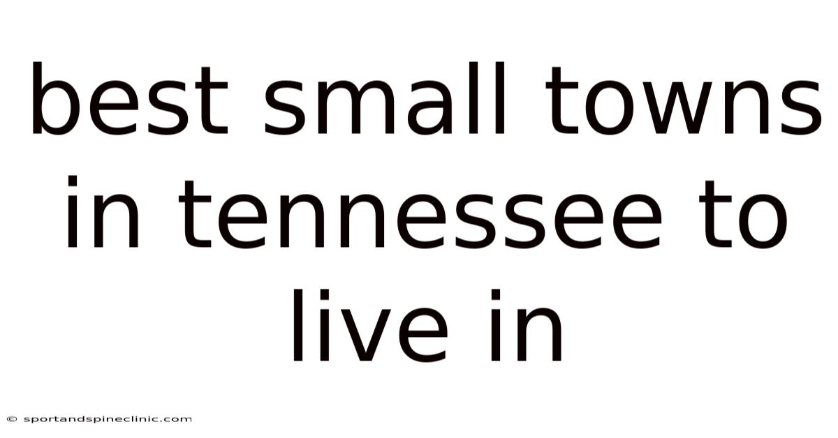 Best Small Towns In Tennessee To Live In