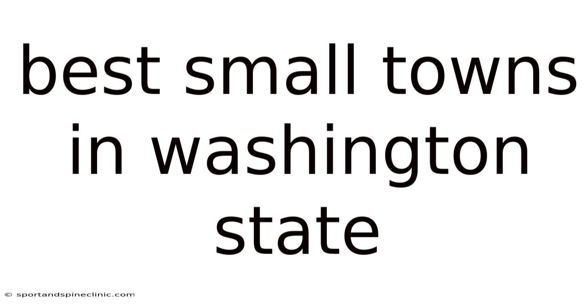 Best Small Towns In Washington State