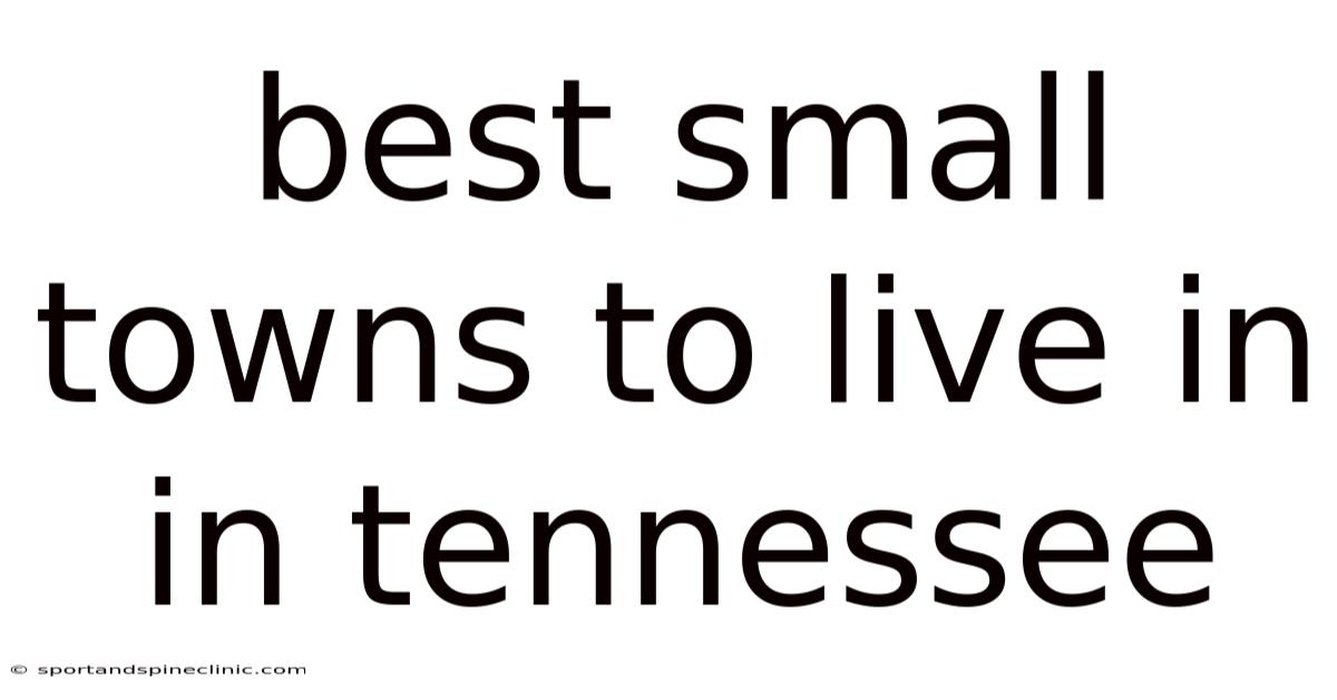 Best Small Towns To Live In In Tennessee