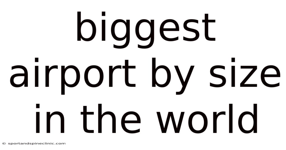 Biggest Airport By Size In The World