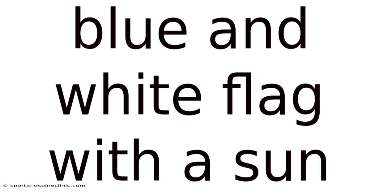Blue And White Flag With A Sun