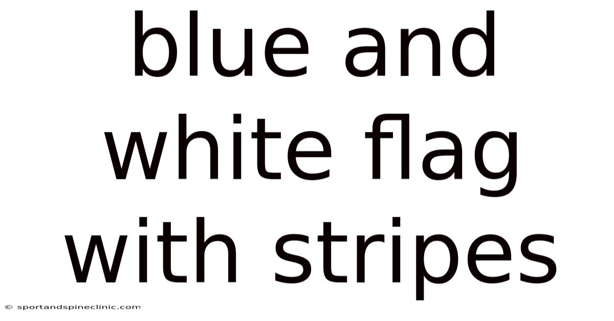 Blue And White Flag With Stripes