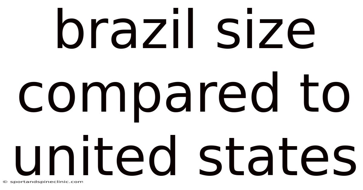 Brazil Size Compared To United States