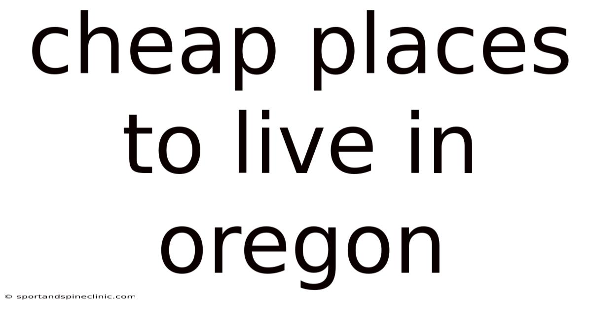 Cheap Places To Live In Oregon
