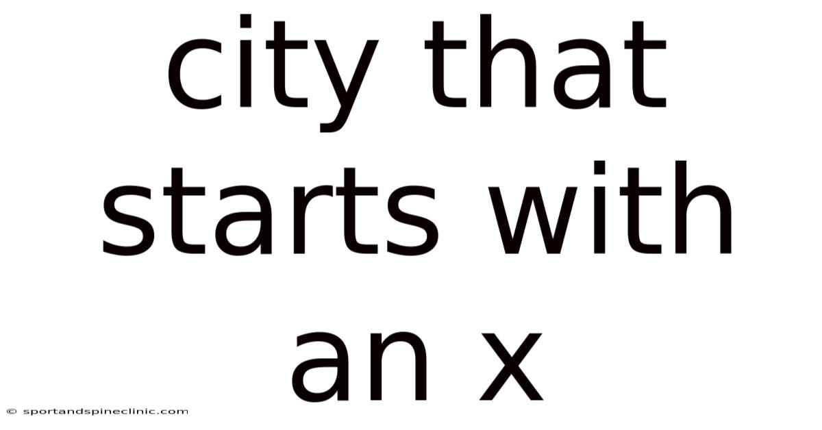 City That Starts With An X