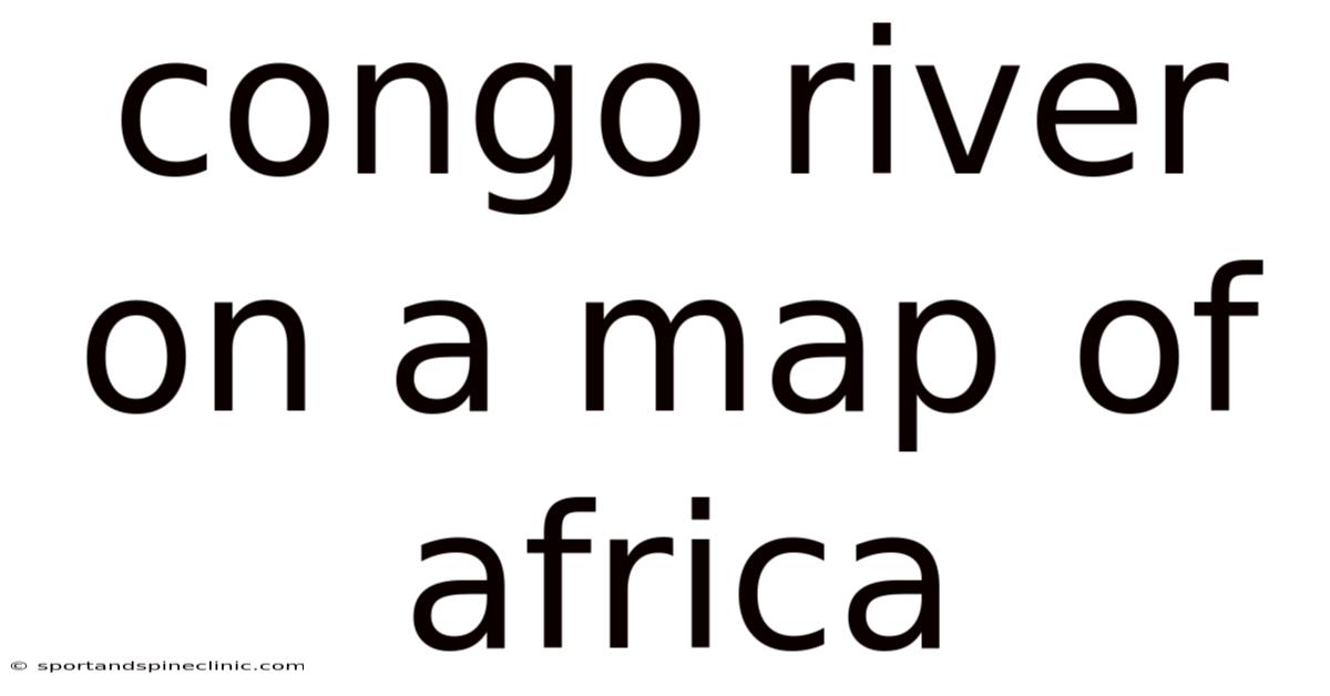 Congo River On A Map Of Africa