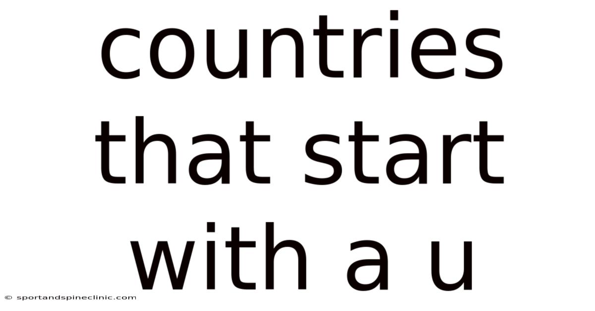 Countries That Start With A U