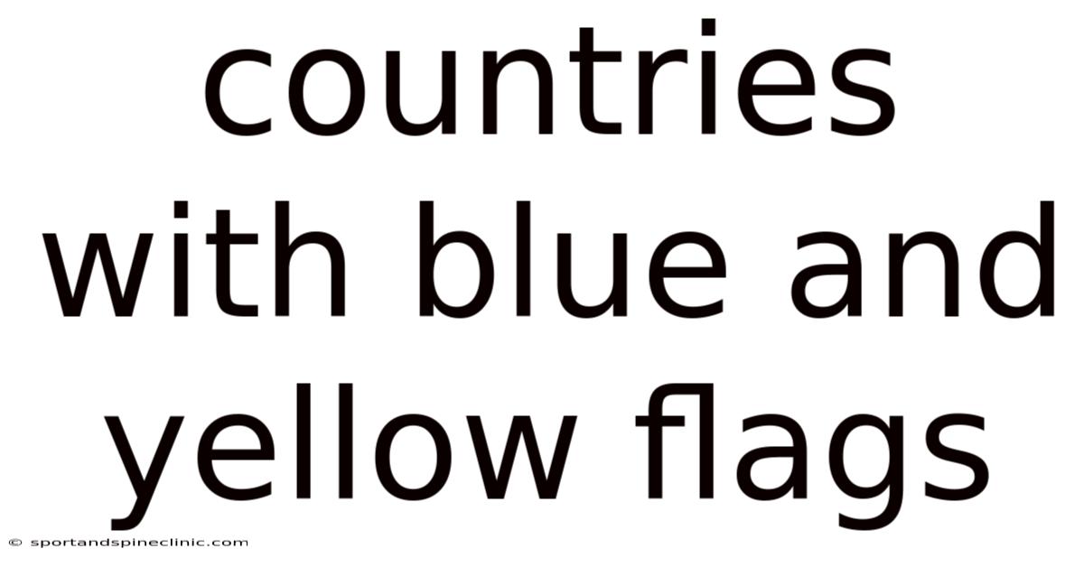 Countries With Blue And Yellow Flags
