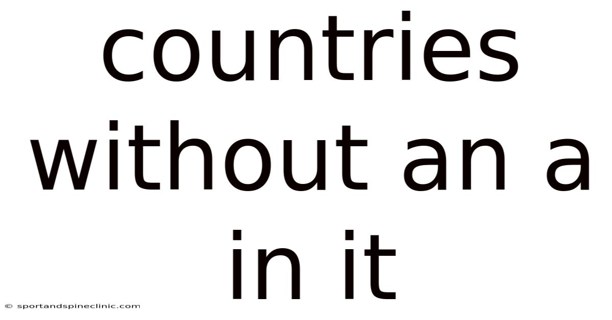 Countries Without An A In It