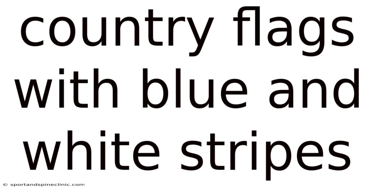 Country Flags With Blue And White Stripes