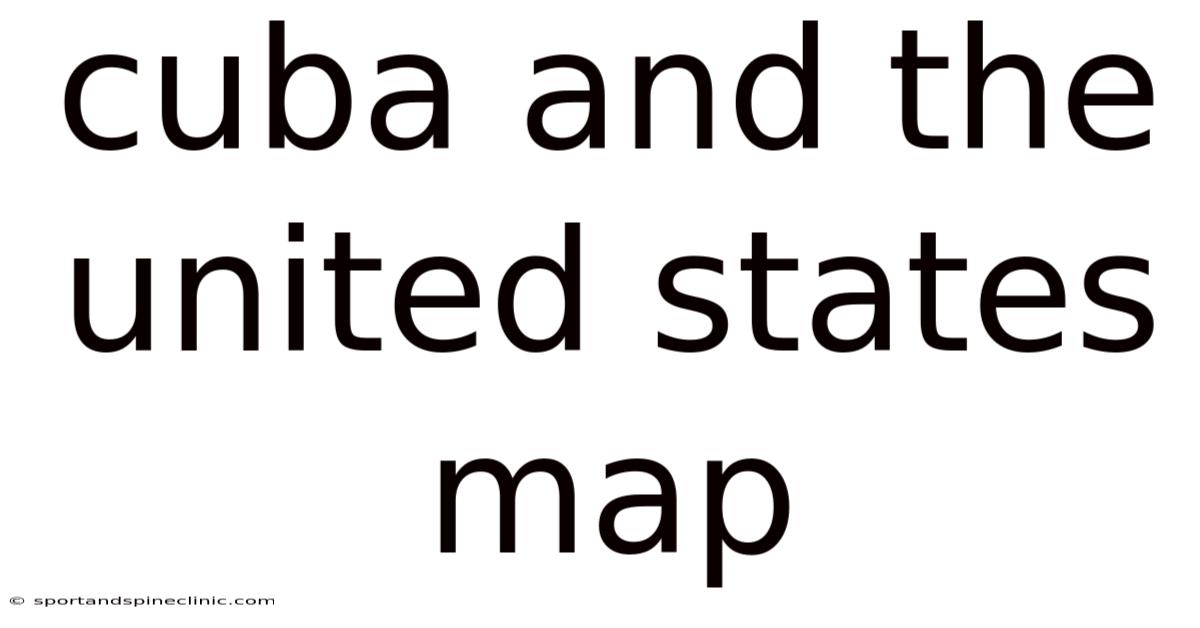 Cuba And The United States Map
