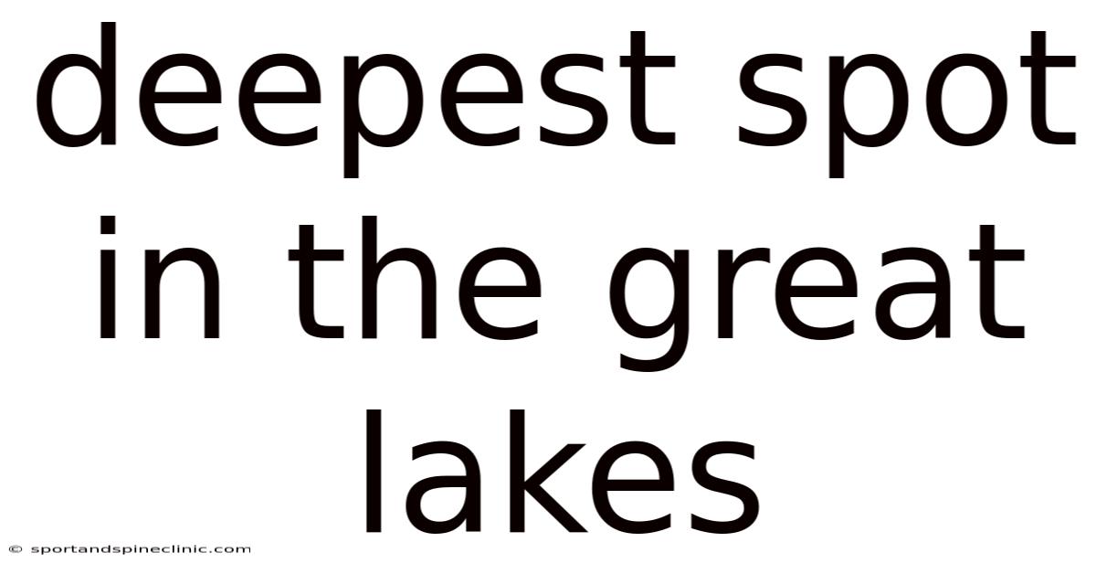 Deepest Spot In The Great Lakes