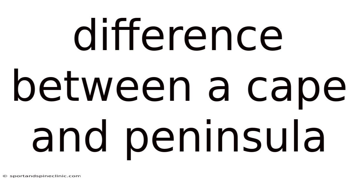 Difference Between A Cape And Peninsula