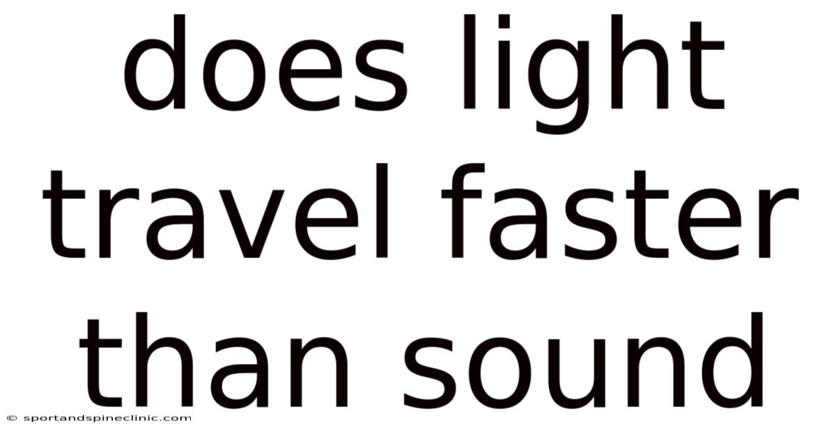Does Light Travel Faster Than Sound