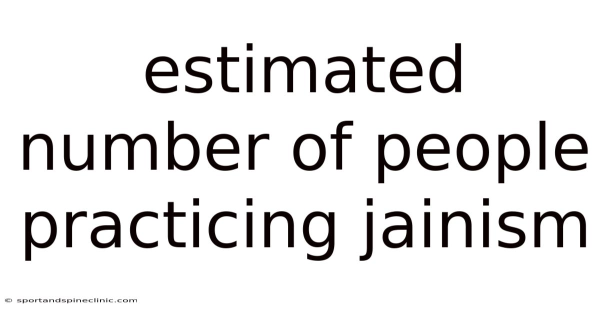 Estimated Number Of People Practicing Jainism