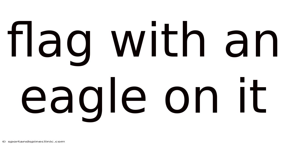 Flag With An Eagle On It