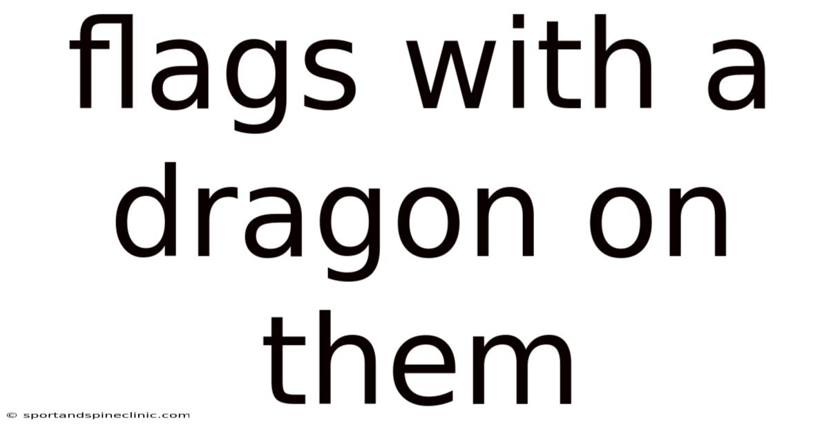 Flags With A Dragon On Them