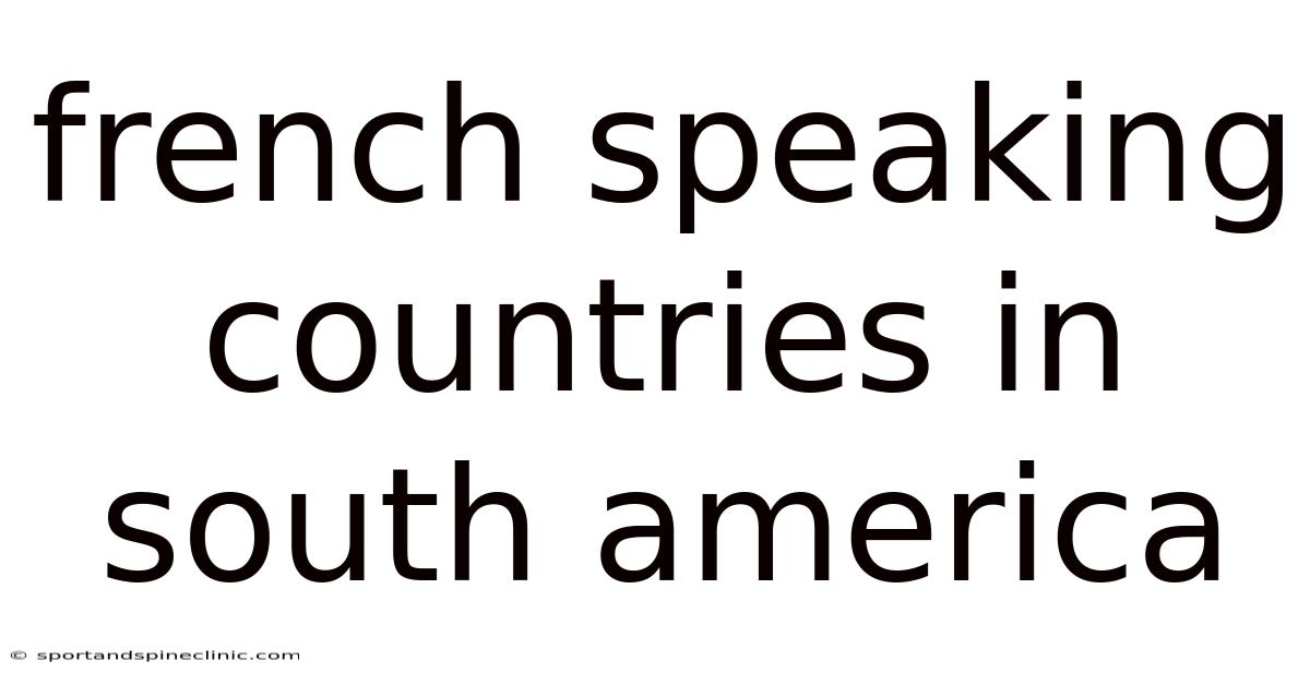 French Speaking Countries In South America