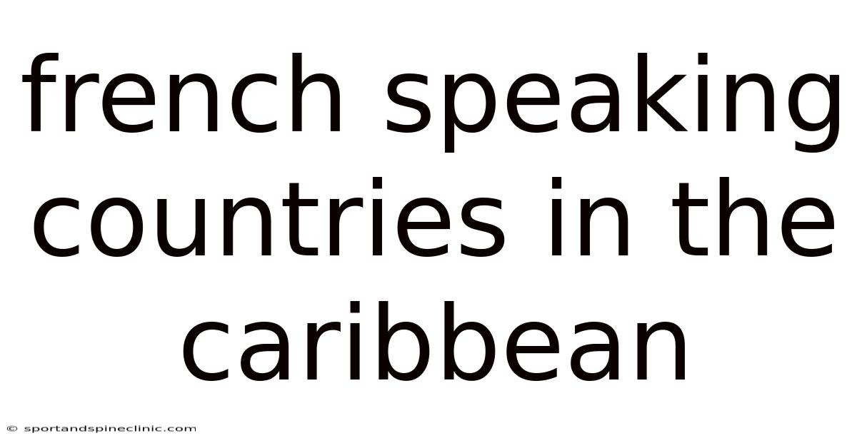 French Speaking Countries In The Caribbean