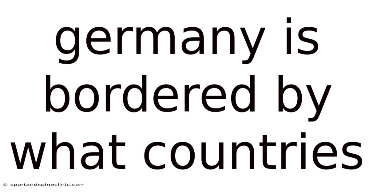 Germany Is Bordered By What Countries