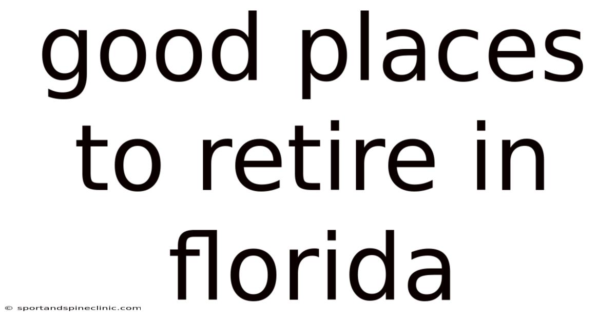 Good Places To Retire In Florida