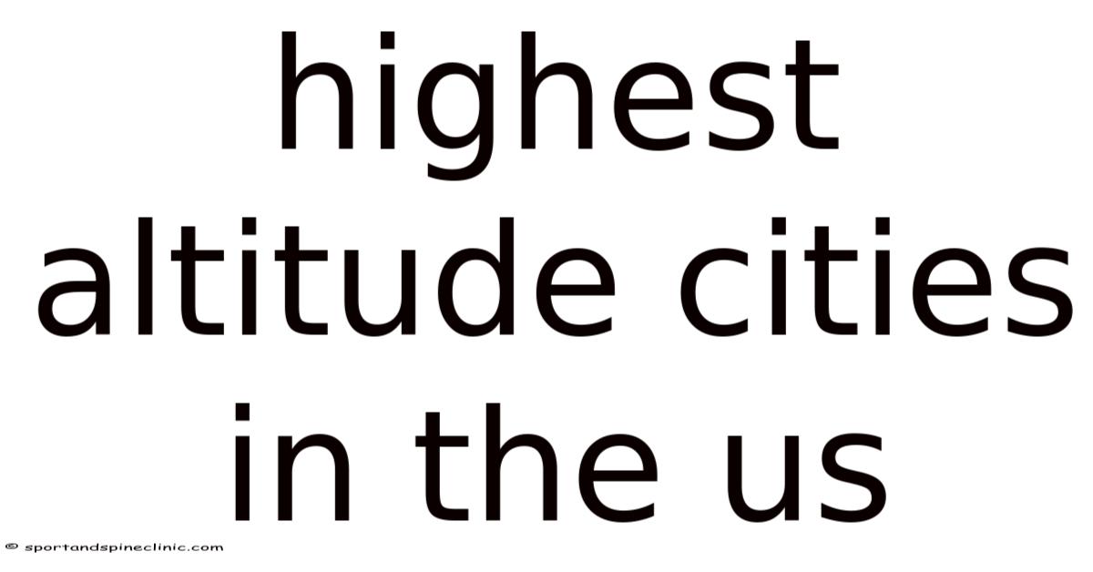 Highest Altitude Cities In The Us
