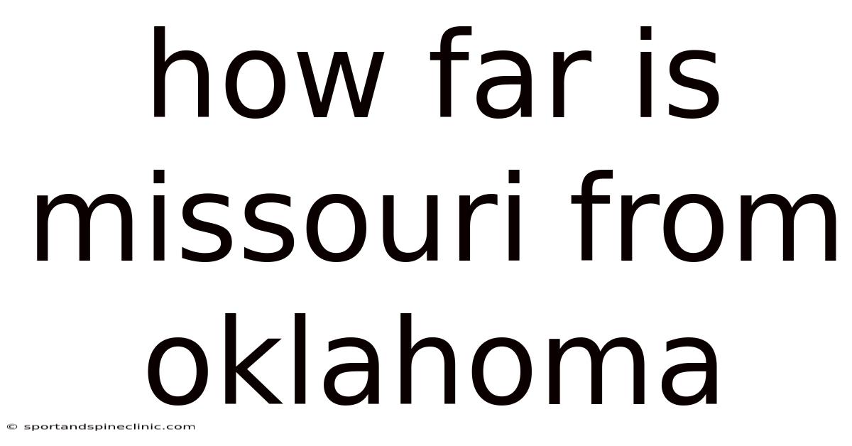 How Far Is Missouri From Oklahoma