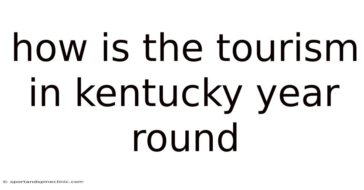 How Is The Tourism In Kentucky Year Round