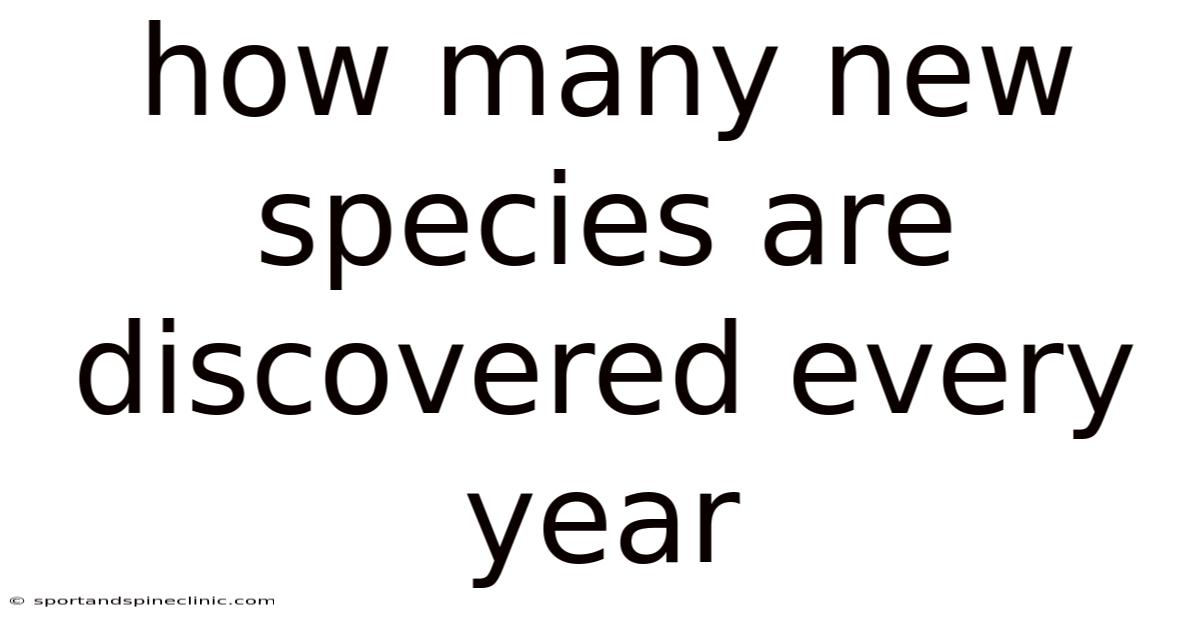 How Many New Species Are Discovered Every Year