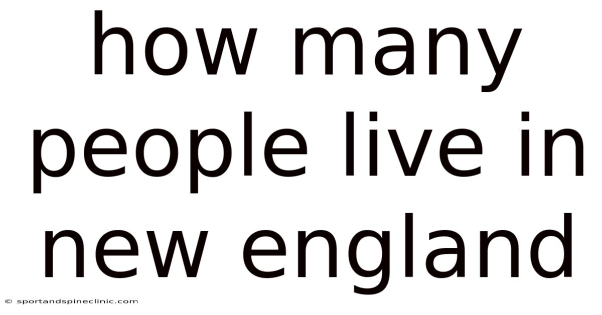 How Many People Live In New England