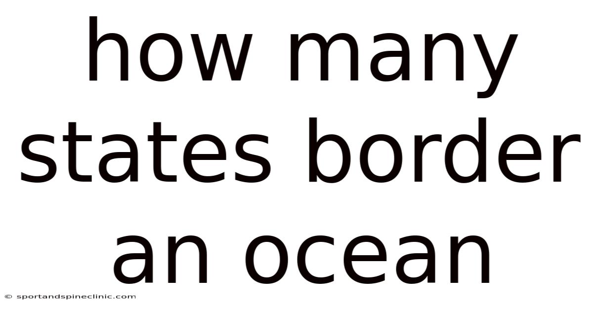How Many States Border An Ocean