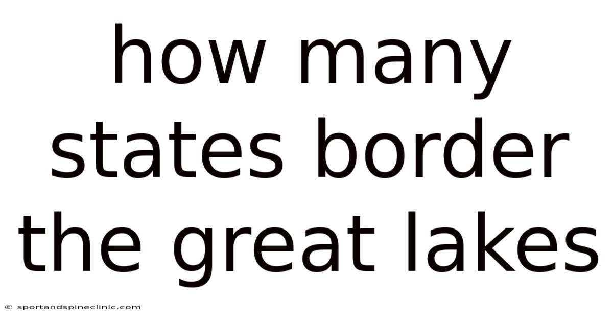 How Many States Border The Great Lakes