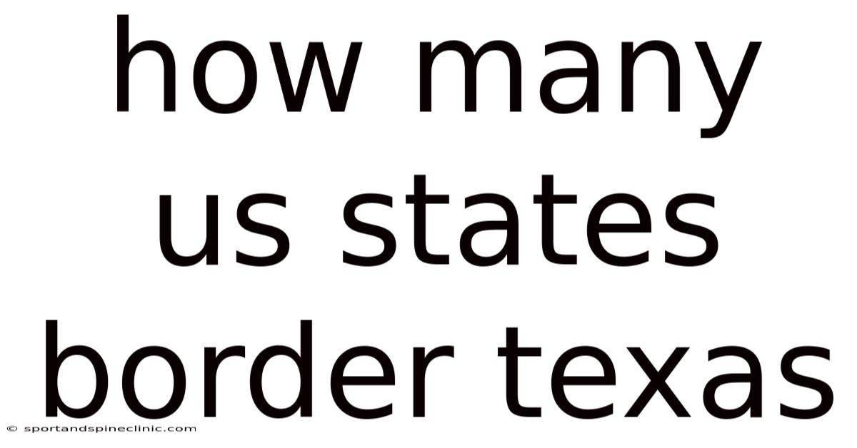 How Many Us States Border Texas