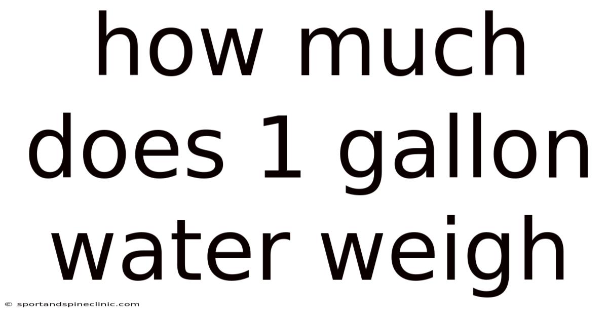 How Much Does 1 Gallon Water Weigh