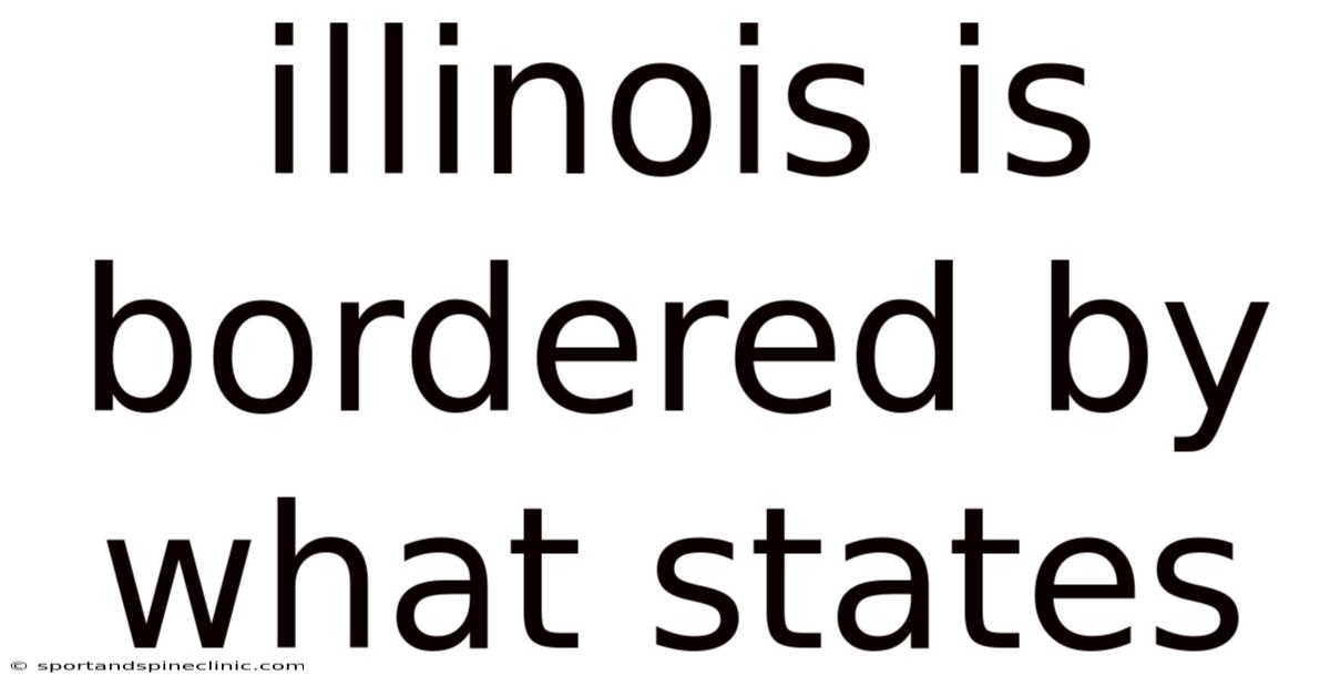 Illinois Is Bordered By What States