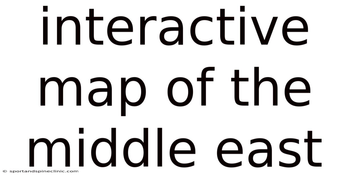 Interactive Map Of The Middle East