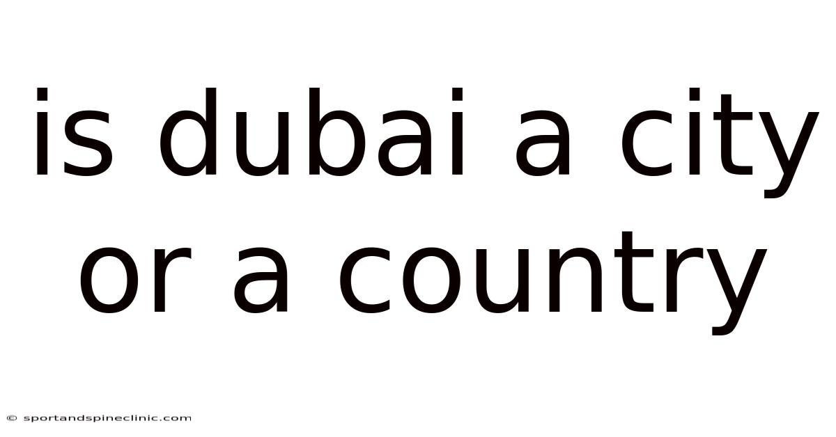 Is Dubai A City Or A Country