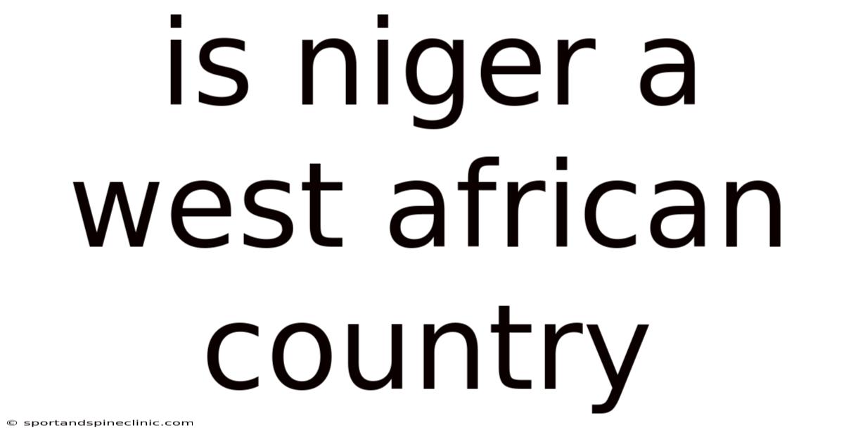 Is Niger A West African Country
